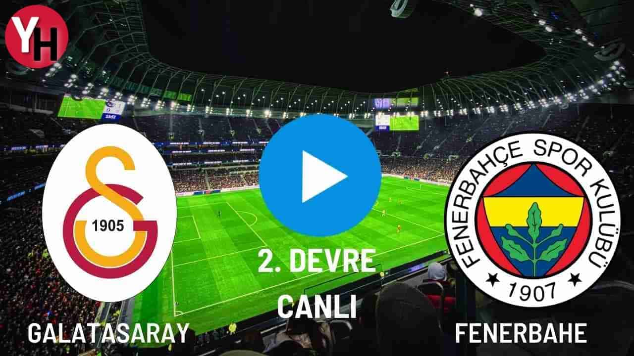 Galatasaray – Fenerbahçe 2. Devre Canlı Maç İzle! Taraftarium24, Justin TV, Selçuk Sports!