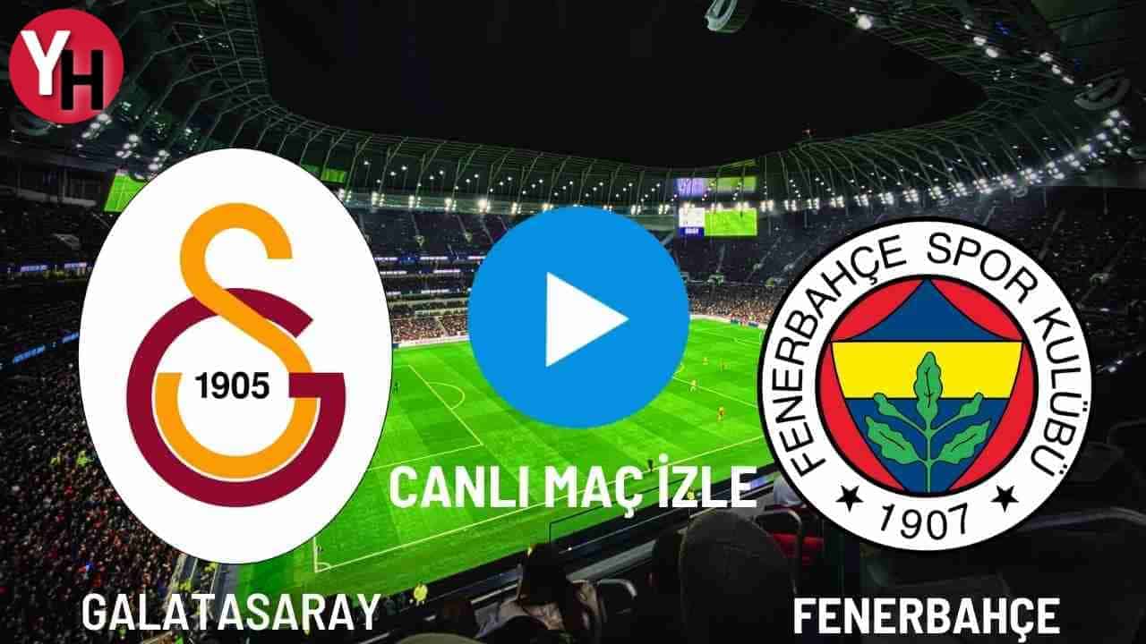 Galatasaray – Fenerbahçe Canlı Maç İzle! Taraftarium24, Justin TV, Selçuk Sports Canlı Maç İzle!