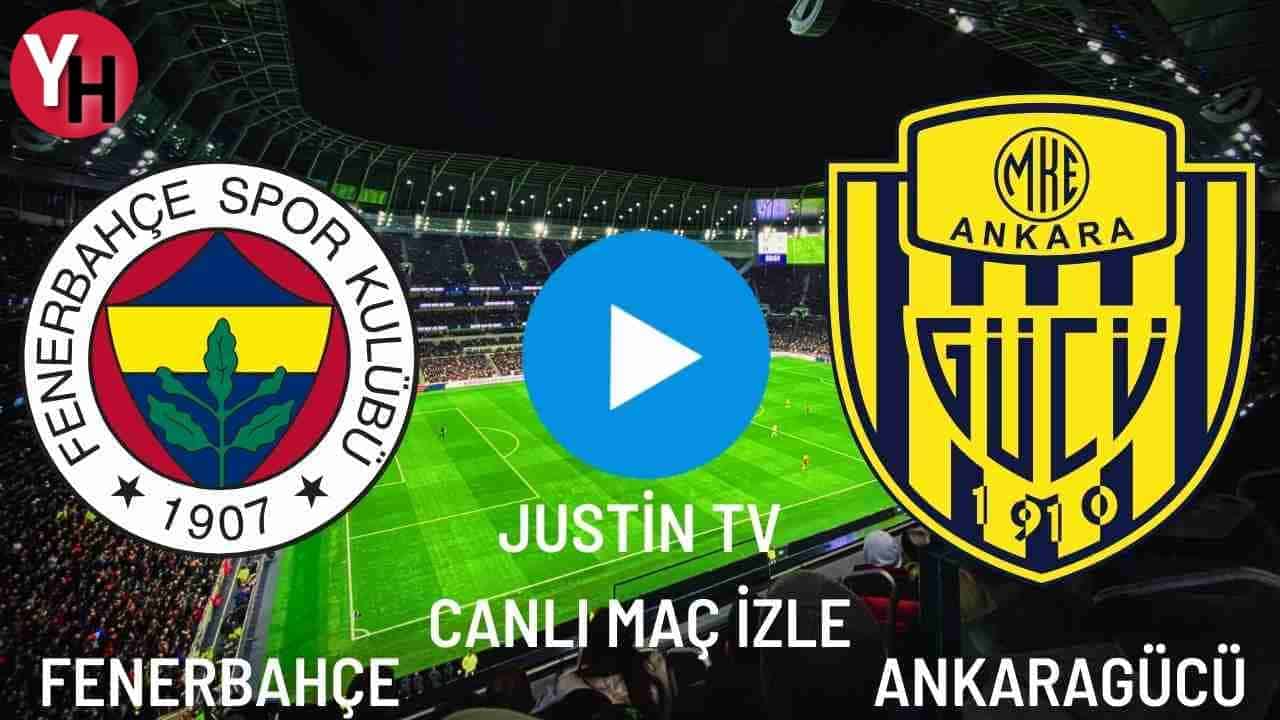 Justin TV | Fenerbahçe – Ankaragücü Canlı Maç İzle! Justin TV FB Ankara Canlı Maç İzle!
