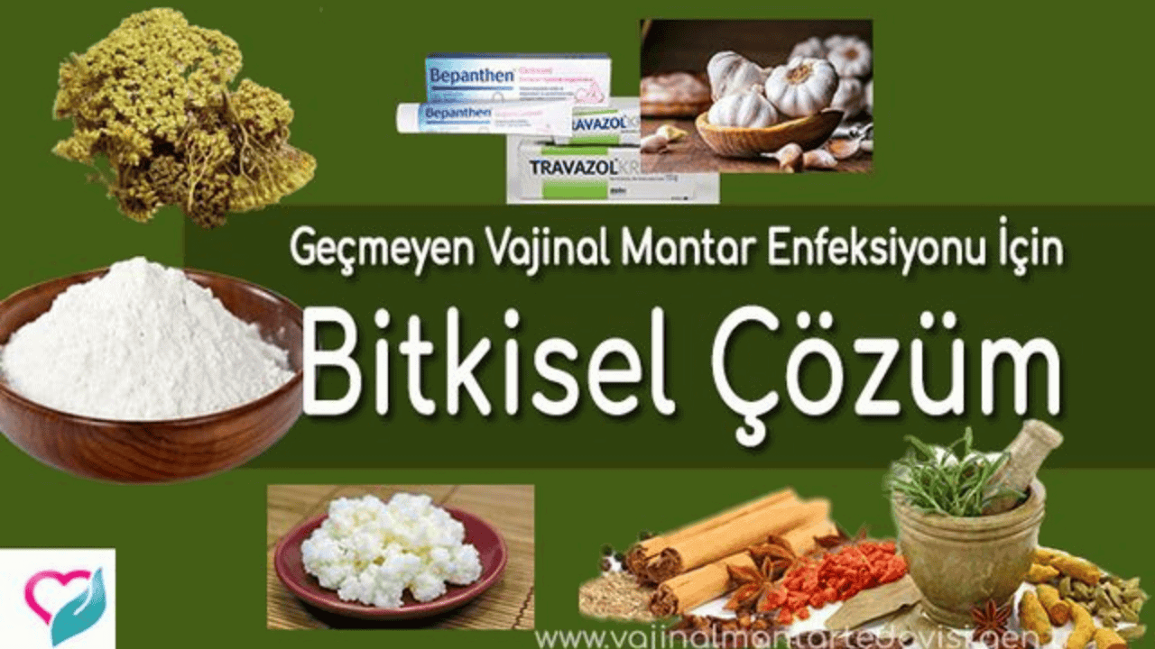 Vajinal mantar neden olur, nasıl geçer? Evde doğal yöntemlerle  ne iyi gelir?