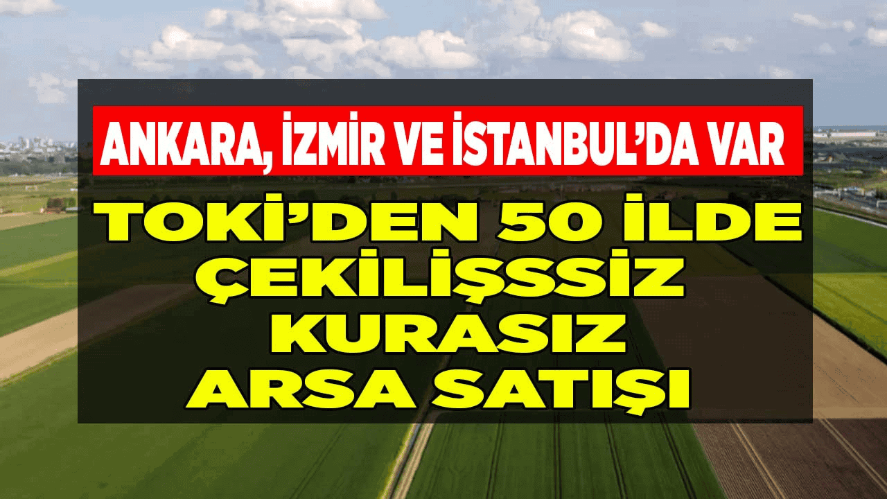 Kira öder gibi TOKİ 50 ilde çekilişsiz