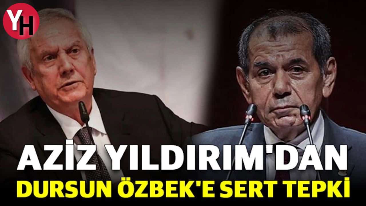Aziz Yıldırım’dan Dursun Özbek’e Sert Tepki Geldi!