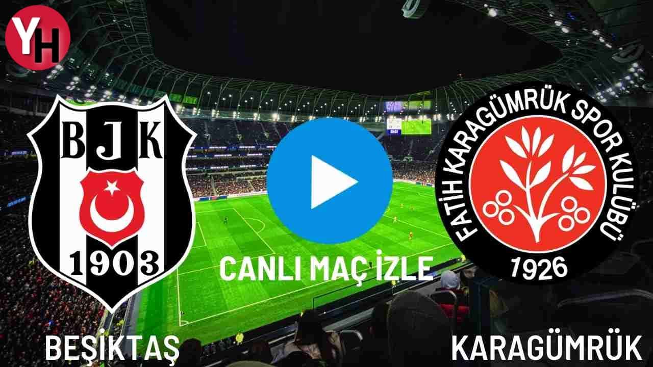 Beşiktaş – Karagümrük Maçı Canlı İzle! BJK Maçını Canlı İzle! Taraftarium24, Justin TV, Selçuk Sports Canlı Maç İzle!