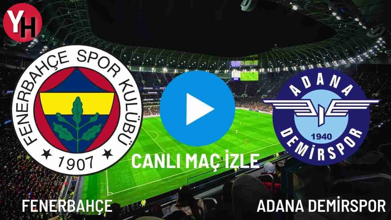 fenerbahce-adana-demirspor-canli-mac-izle.jpg