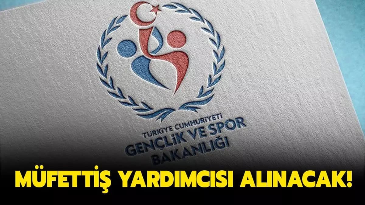Gençlik Ve Spor Bakanlığı 25 Müfettiş Yardımcısı Alacak! Detaylar Belli Oldu
