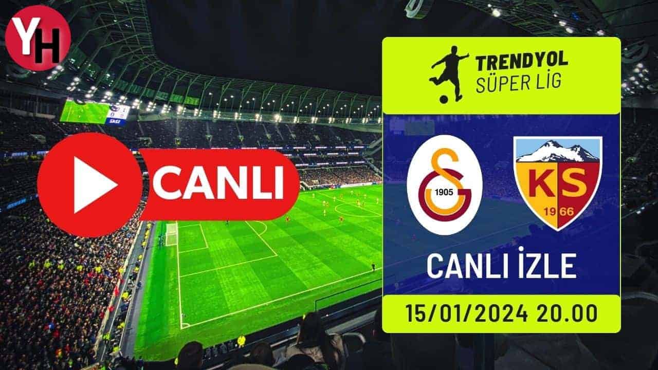 Galatasaray – Kayserispor Maçı Canlı İzle! Taraftarium24, Selçuk Sports Maçı Canlı İzle!