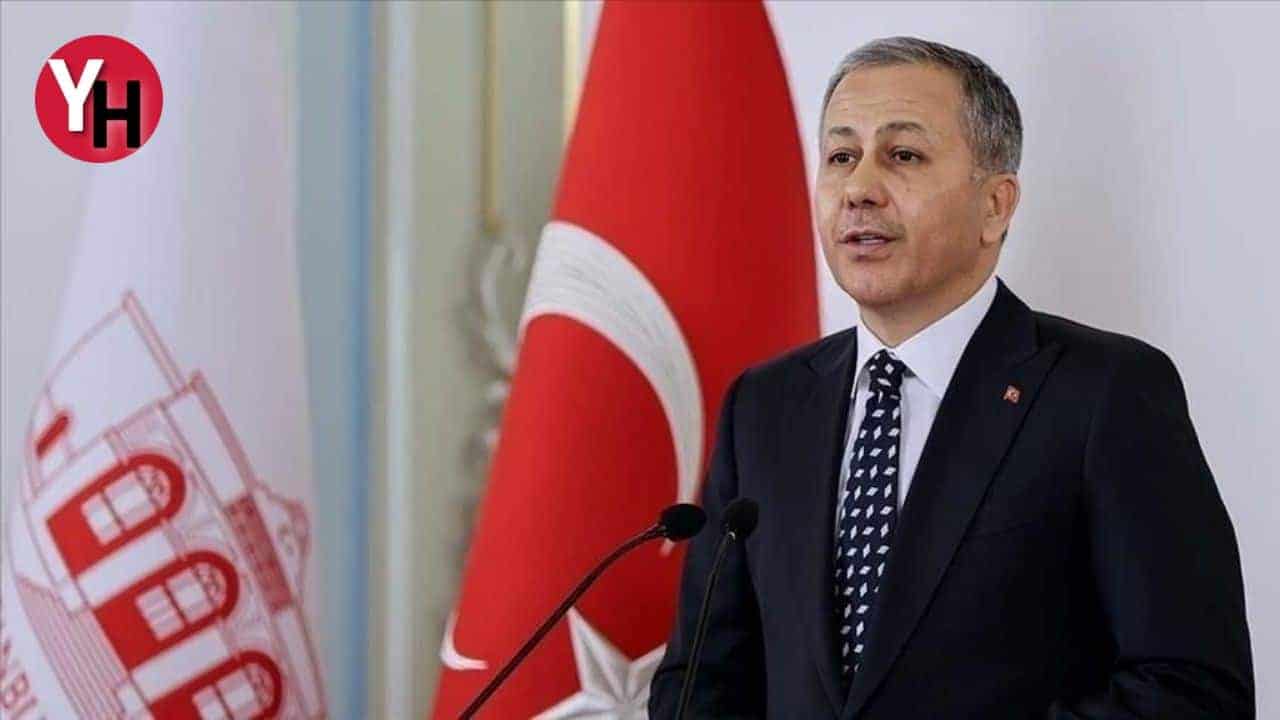 İçişleri Bakanı Ali Yerlikaya’dan Son Dakika Açıklaması