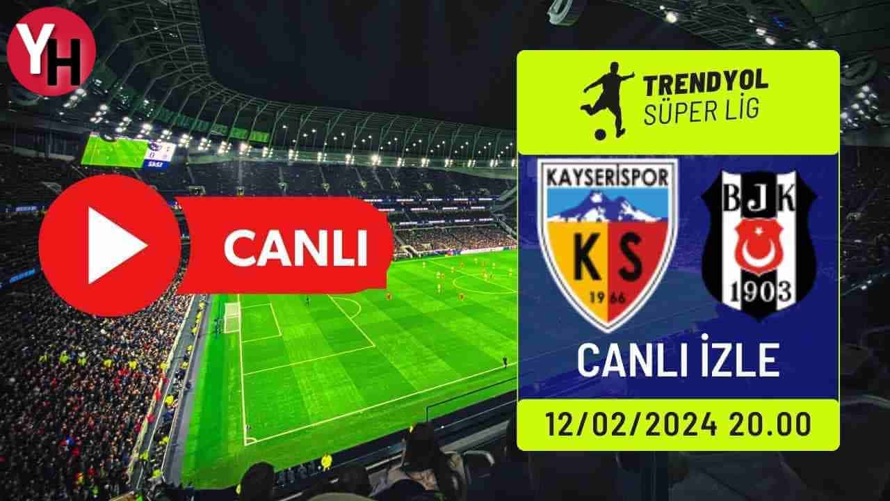 Beşiktaş (BJK) – Kayserispor Maçı Canlı İzle! Taraftarium24, Selçuk Sports, Justin TV Canlı Maç İzle!