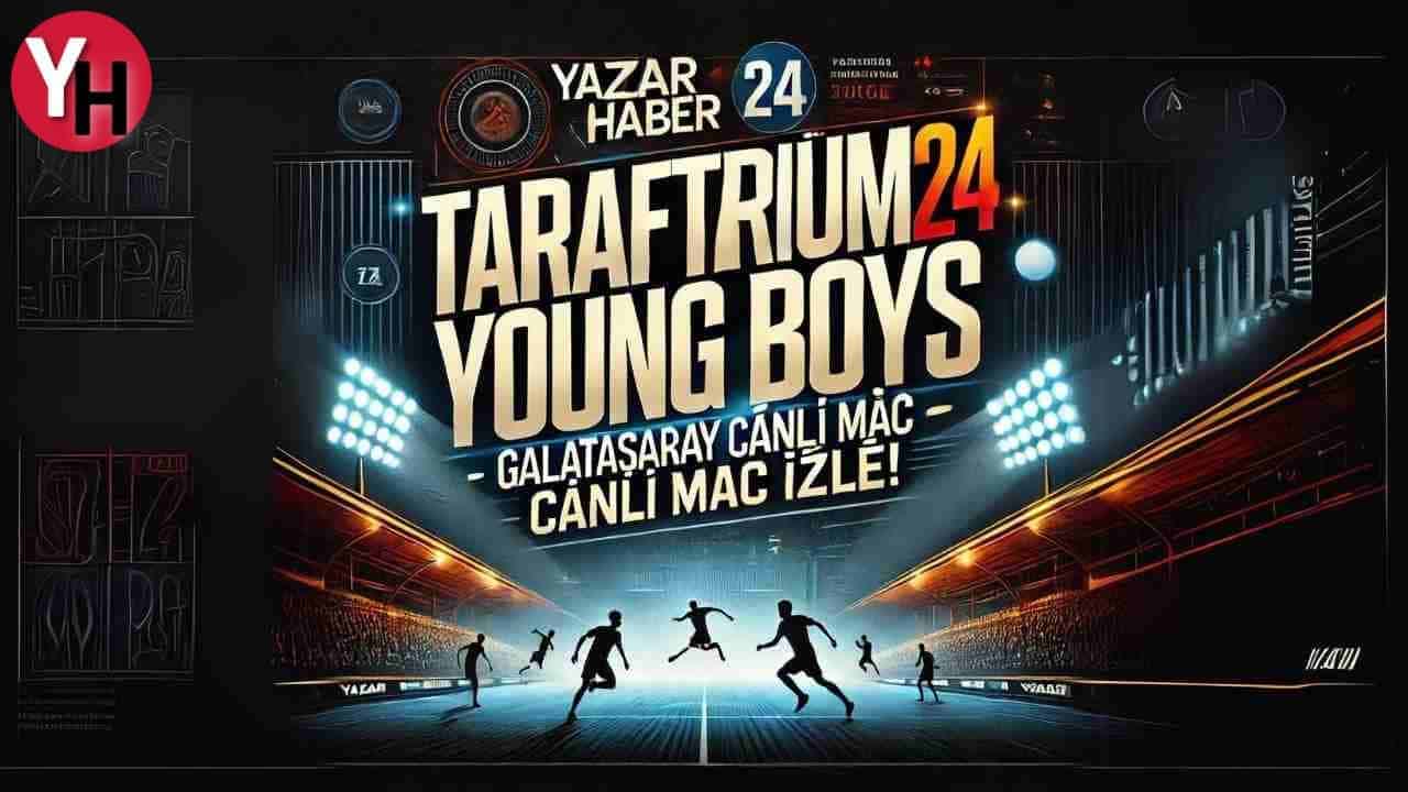 Taraftarium24 Young Boys – Galatasaray Canlı Maç İzle!