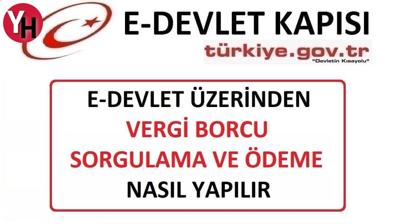 T.C. İle Vergi Borcu Sorgulama Adım Adım Nasıl Yapılır?