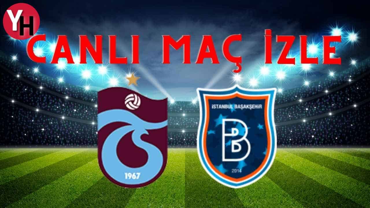 Trabzonspor (TS) – Başakşehir Maçı Canlı İzle! Taraftarium24, Selçuk Sports, Justin TV Canlı Maç İzle!