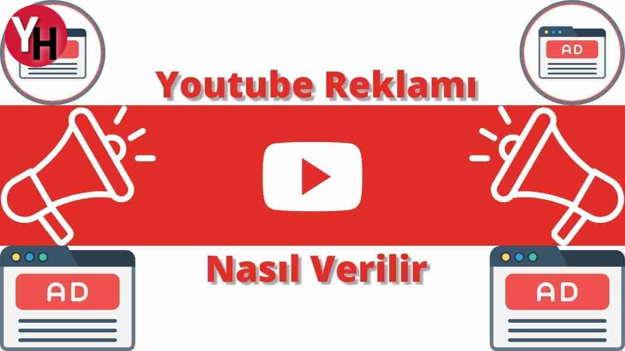 Google Ads Youtube Reklam Verme Nasıl Yapılır? Youtube Reklam Verme Yöntemleri!