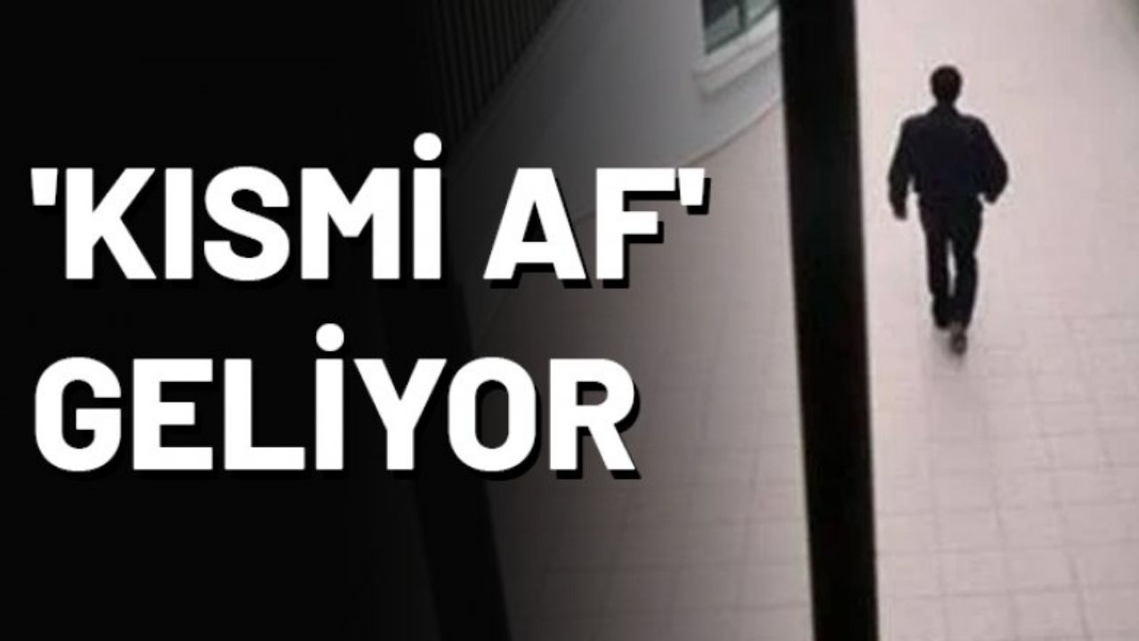 AK Parti'nin Kısmi Af Hamlesi Kritik Tarih 31 Temmuz 2023!