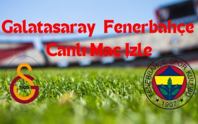 Galatasaray Fenerbahçe Derbisi Şifresiz Canlı Maç İzle! Taraftarium 24, Selçuk Sports