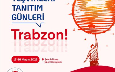 Devlet Teşvikleri Tanıtım Günleri Trabzon’da Yapılacak