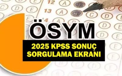 2025 KPSS Sonuçları Açıklandı! ÖSYM Sonuç Sorgulama Linki